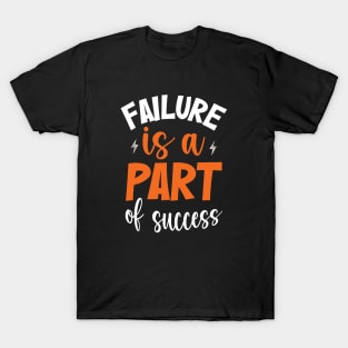 Failure is a Part of Success T-Shirt